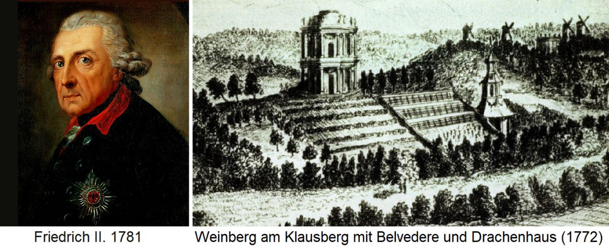 Freidrich II. - Porträt 1781 und Weinberg mit Belvedere und Drachenhaus 1772