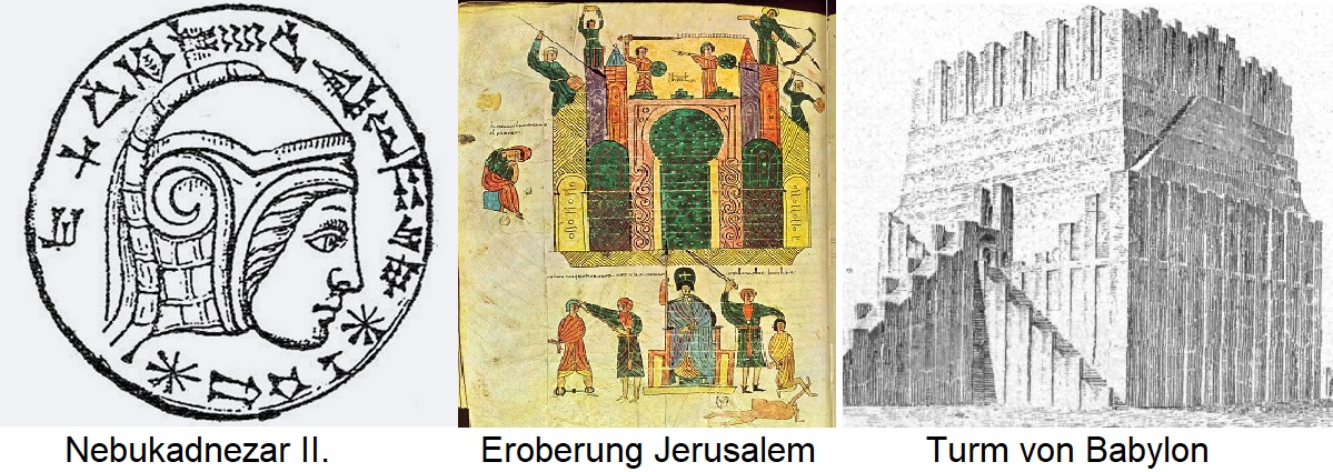 Nebukadnezar - Porträt, Eroberung Jerusalem, Turm von Babylon